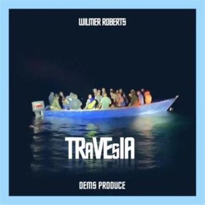 Wilmer Roberts – Travesia